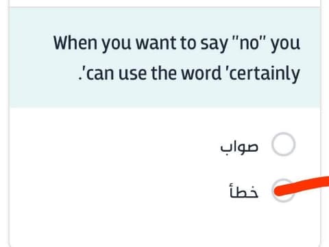 When you want to say "no" you 'can use the word 'certainly