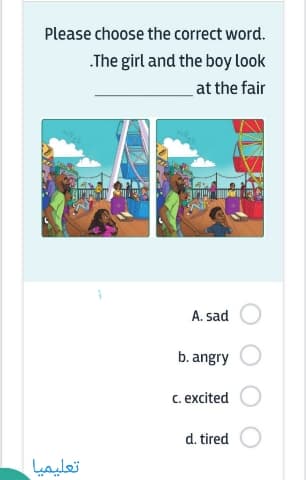 Please choose the correct word. The girl and the boy look ______ at the fair.