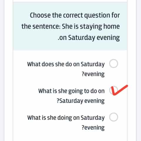 Choose the correct question for the sentence: She is staying home on Saturday evening